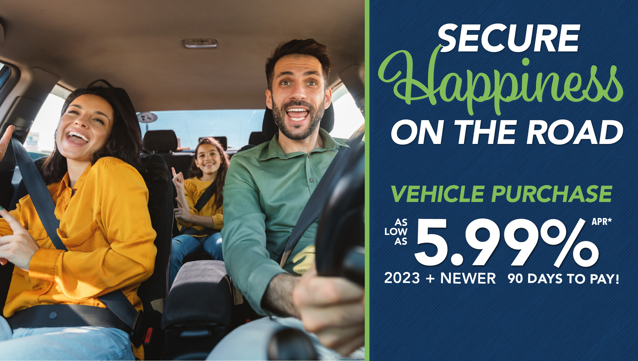 Drive Home Happiness with our auto loan