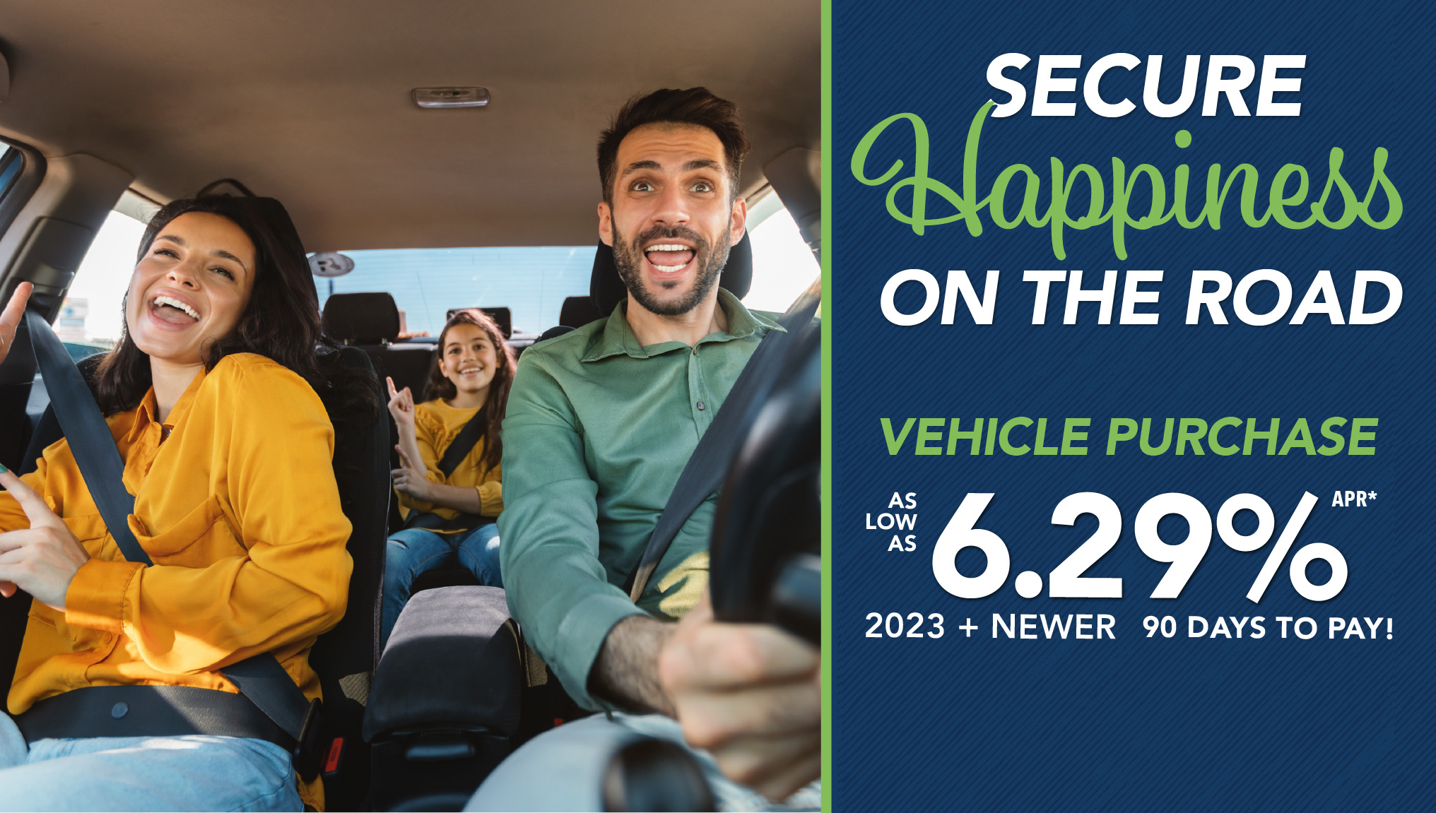 Drive Home Happiness with our auto loan